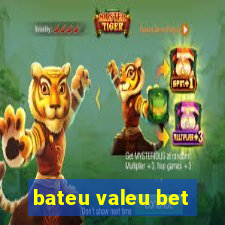 bateu valeu bet